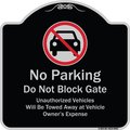 Signmission Designer Series-No Parking Don't Block Gate Unauthorized Vehicle Towed Away, 18" x 18", BS-1818-9953 A-DES-BS-1818-9953